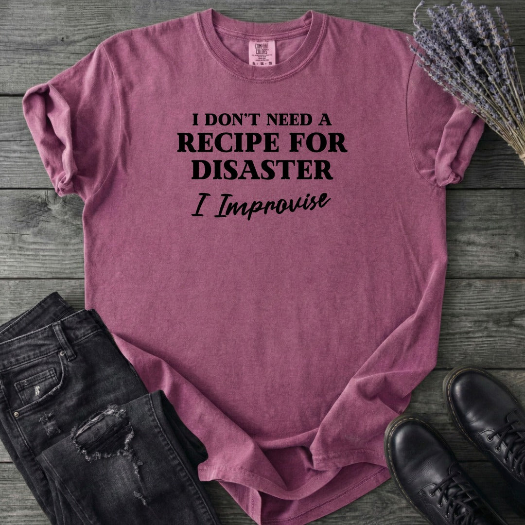 Recipe For Disaster T-Shirt