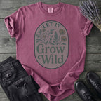 Let It Grow Wild T-Shirt