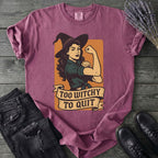 Too Witchy T-Shirt