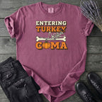 Entering Turkey Coma T-Shirt
