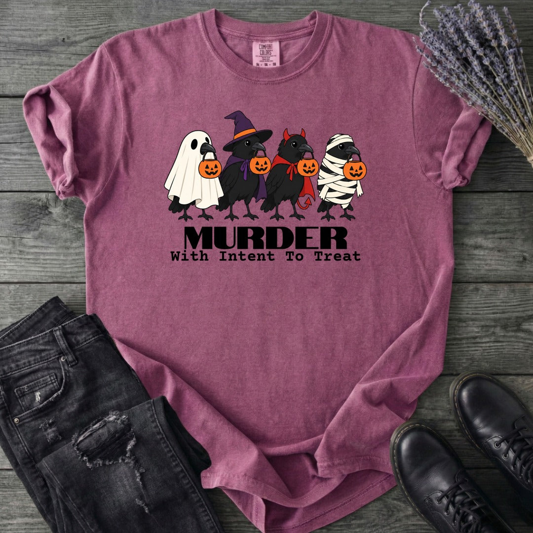 Murder With Intent To Treat T-Shirt