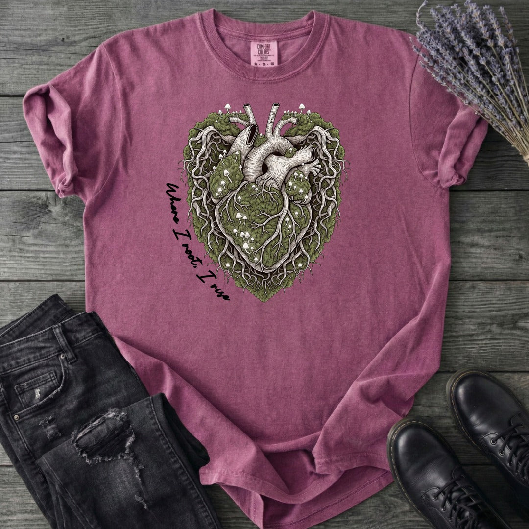 Where I Root I Rise T-Shirt