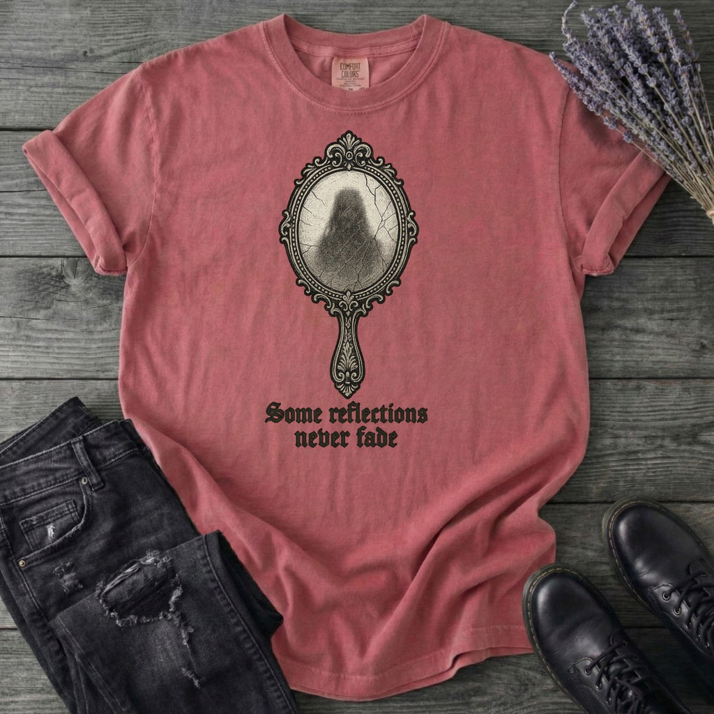 Some Reflections Never Fade T-Shirt