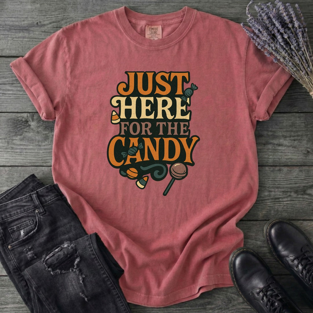 Just Here For The Candy T-Shirt