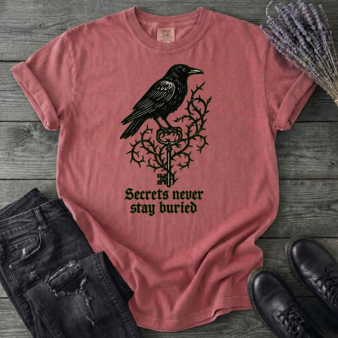 Secrets Never Stay Buried T-Shirt