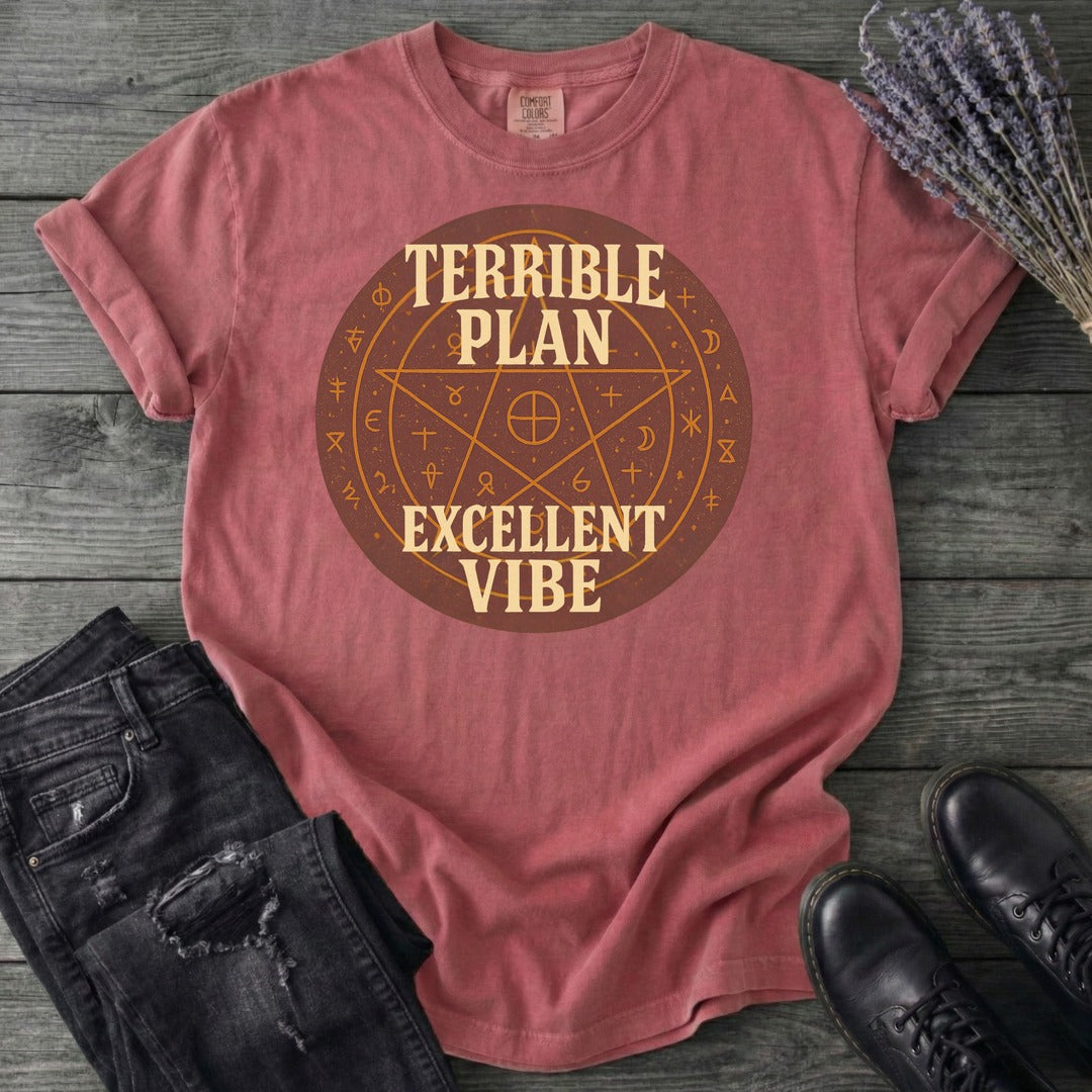 Terrible Plan Excellent Vibe T-Shirt