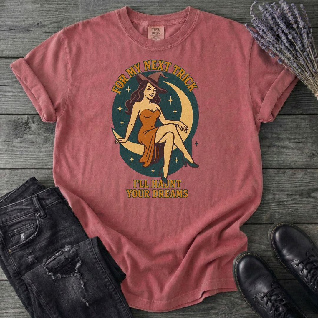 For My Next Trick T-Shirt