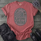 Let It Grow Wild T-Shirt