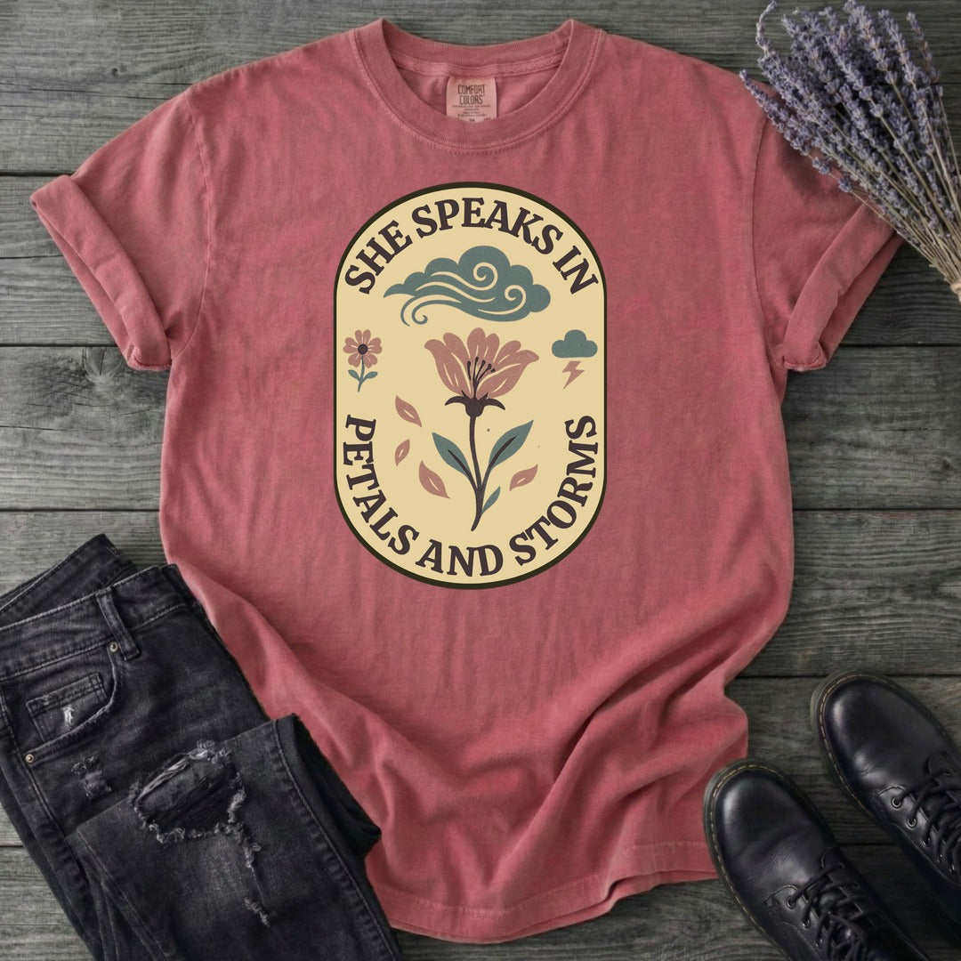 She Speaks In Petals And Storms T-Shirt