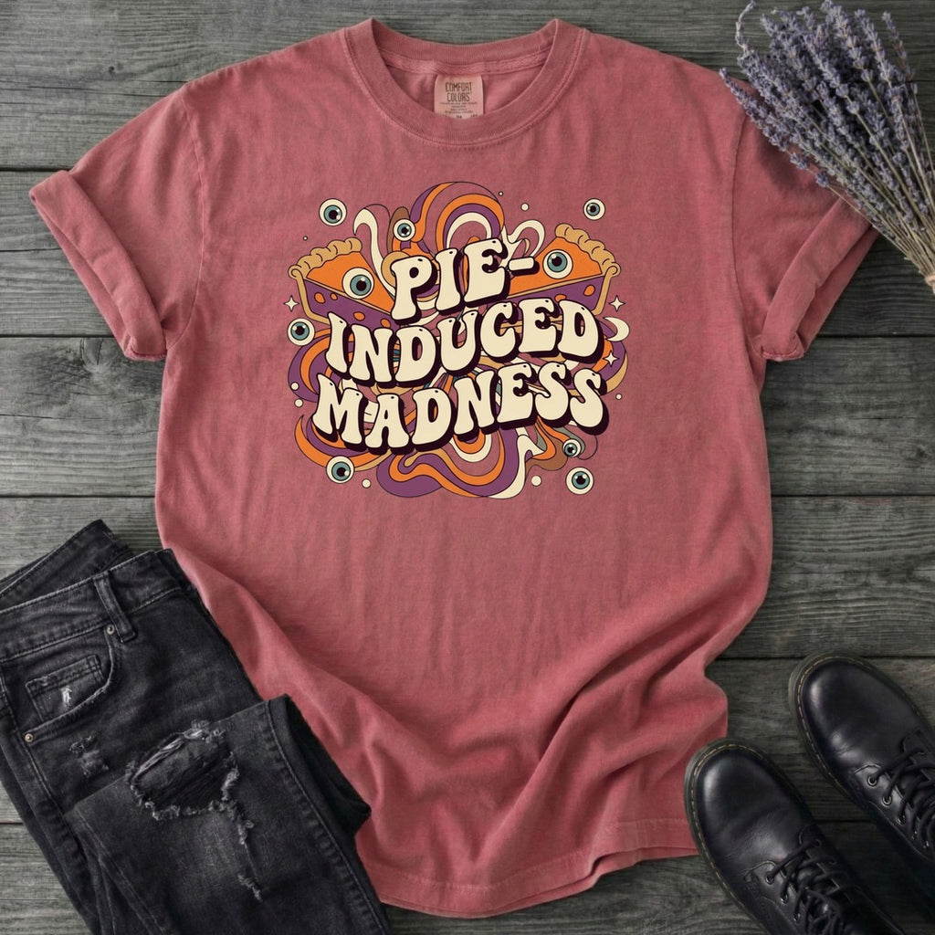 Pie Induced Madness T-Shirt