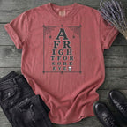 A Fright For Sore Eyes T-Shirt