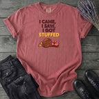I Got Stuffed T-Shirt