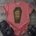 Come Back With Candy T-Shirt