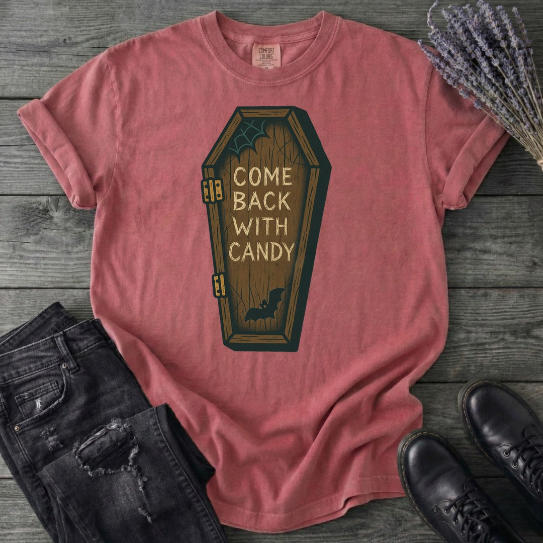 Come Back With Candy T-Shirt