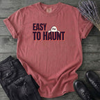 Easy To Haunt T-Shirt