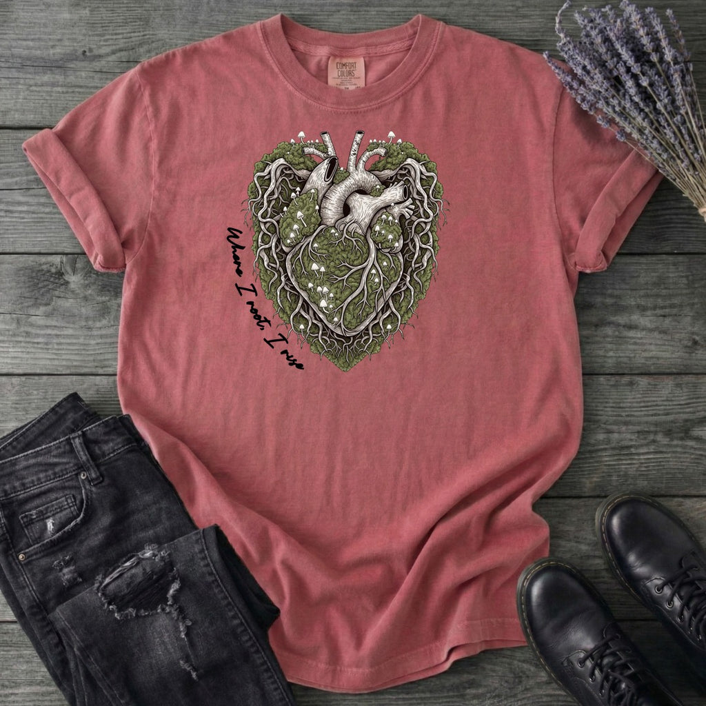 Where I Root I Rise T-Shirt