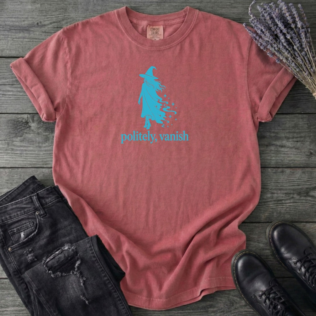 Politely Vanish T-Shirt