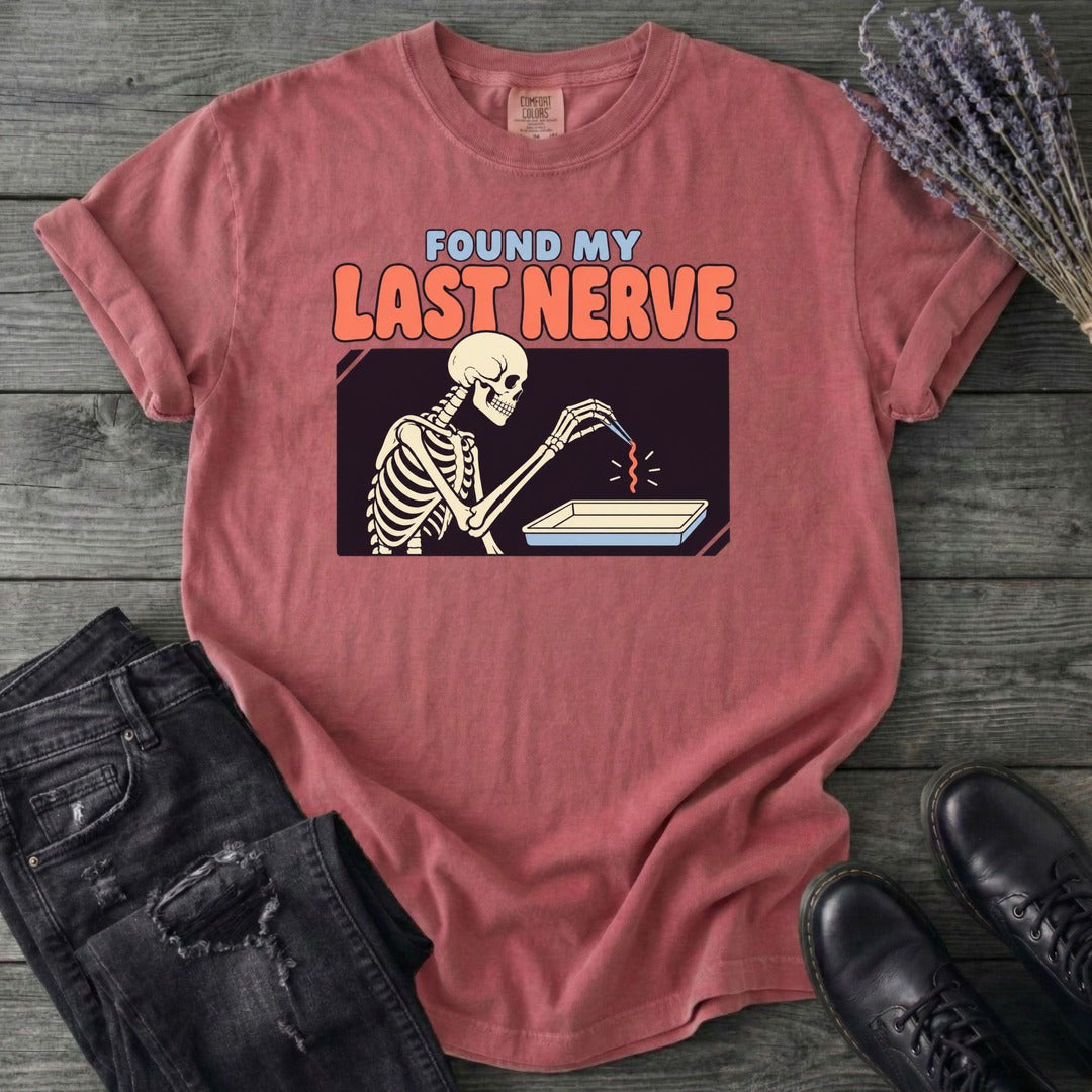 Found My Last Nerve T-Shirt
