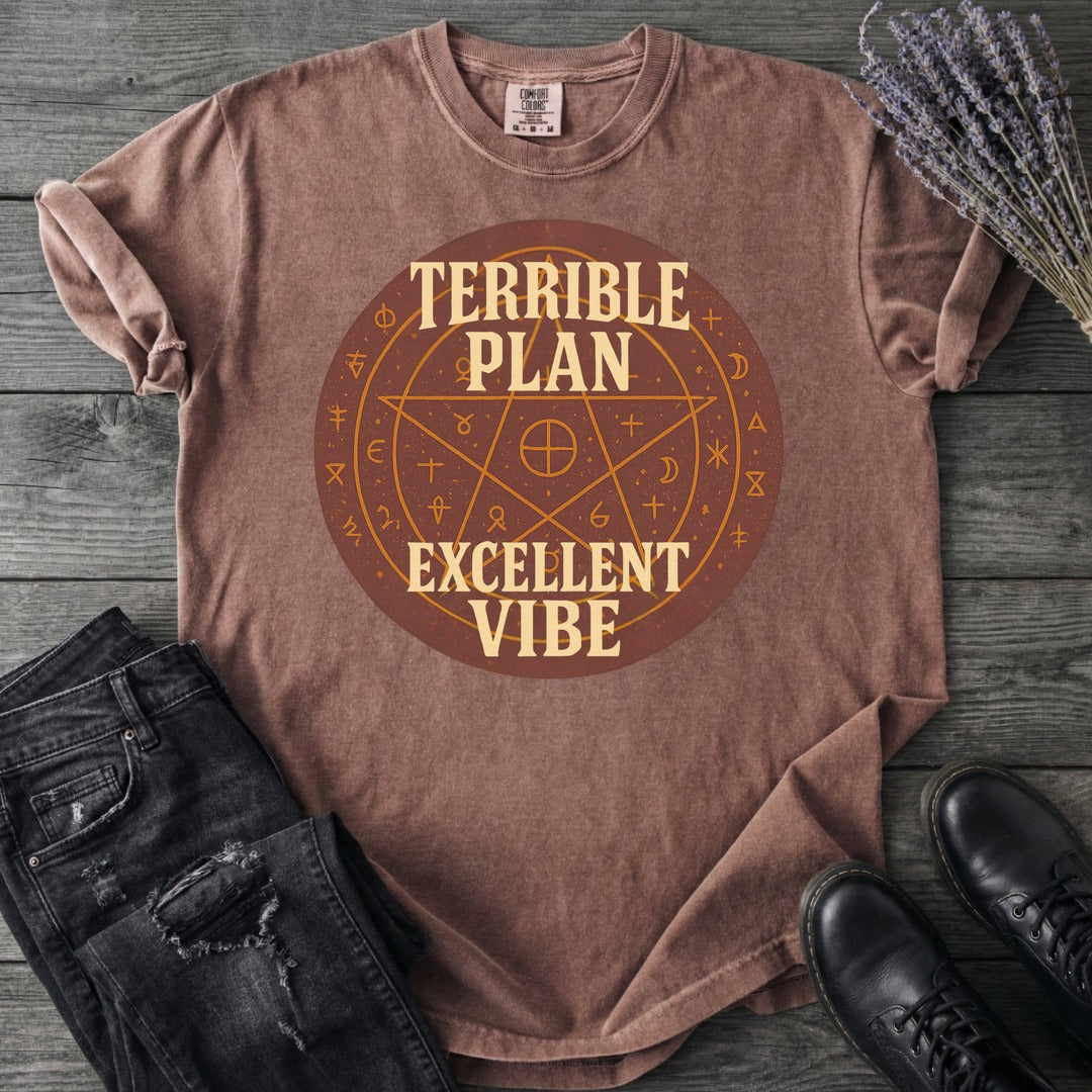 Terrible Plan Excellent Vibe T-Shirt