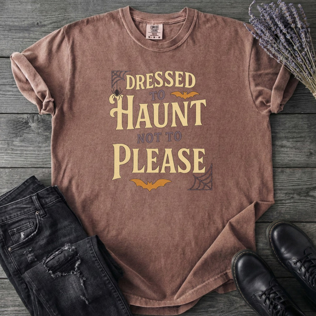 Dressed To Haunt Not To Please T-Shirt