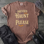 Dressed To Haunt Not To Please T-Shirt