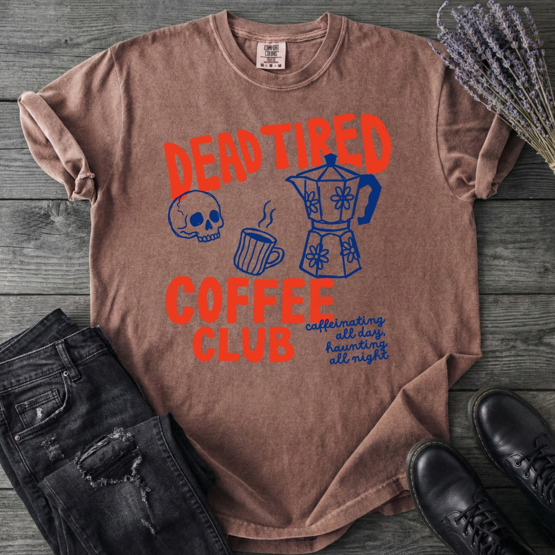 Dead Tired Coffee Club T-Shirt