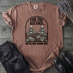 For The Record T-Shirt