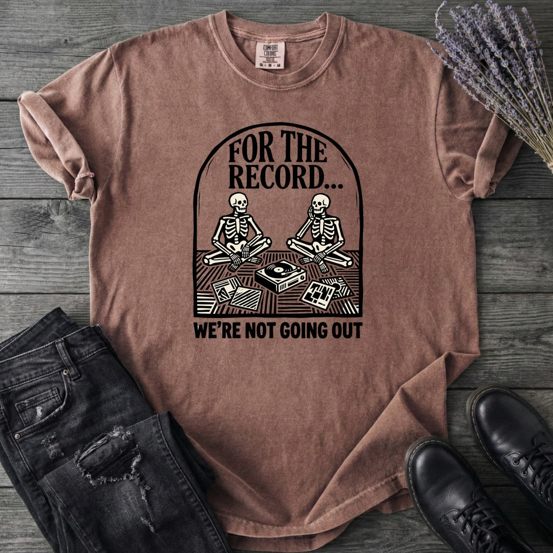 For The Record T-Shirt