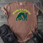 Normal Is A Stretch T-Shirt