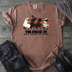 Murder With Intent To Treat T-Shirt