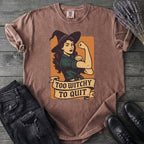 Too Witchy T-Shirt
