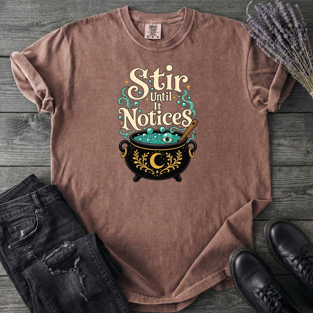 Stir Until It Notices T-Shirt