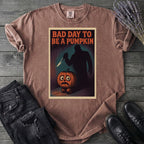 Bad Day To Be A Pumpkin T-Shirt