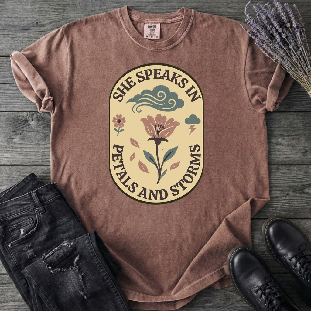 She Speaks In Petals And Storms T-Shirt