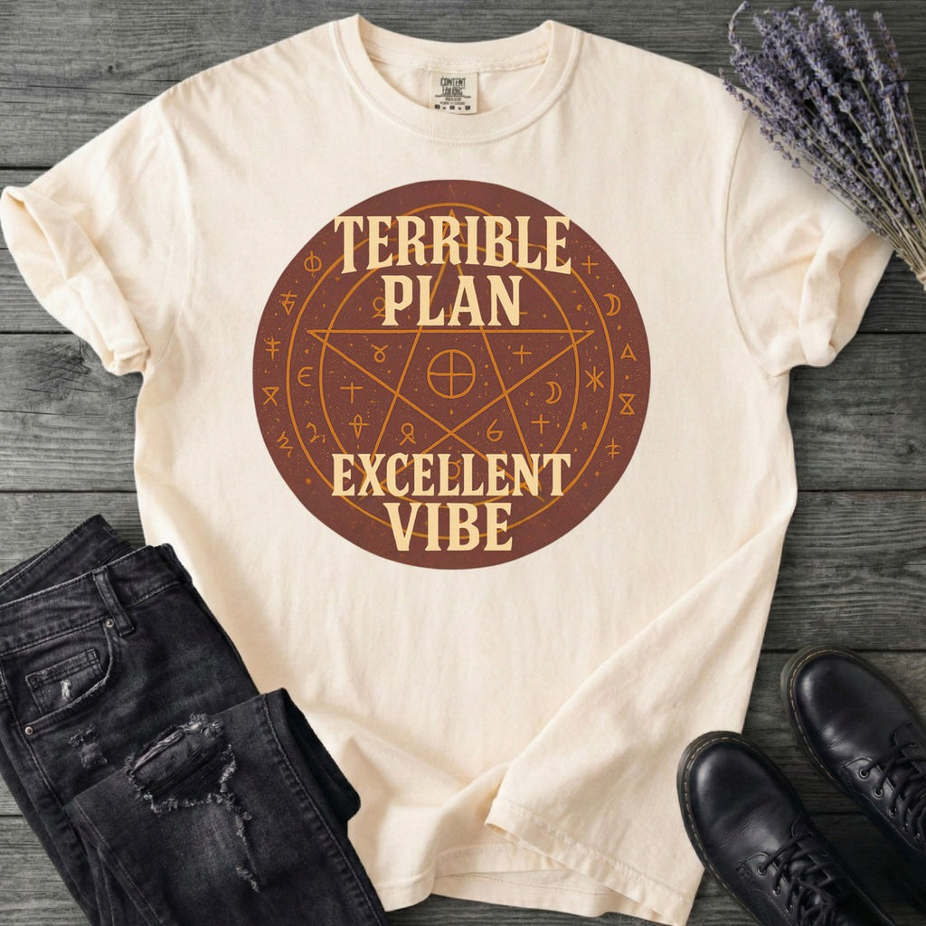 Terrible Plan Excellent Vibe T-Shirt