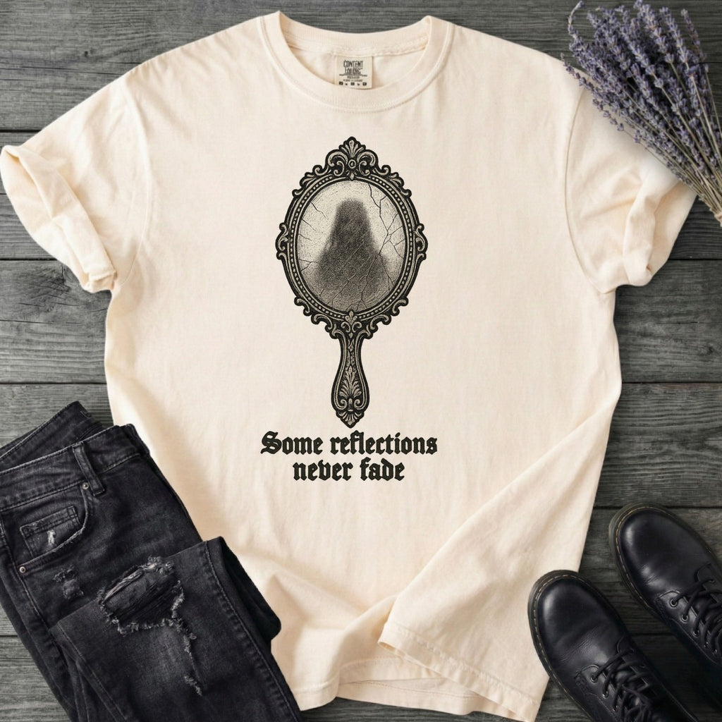 Some Reflections Never Fade T-Shirt
