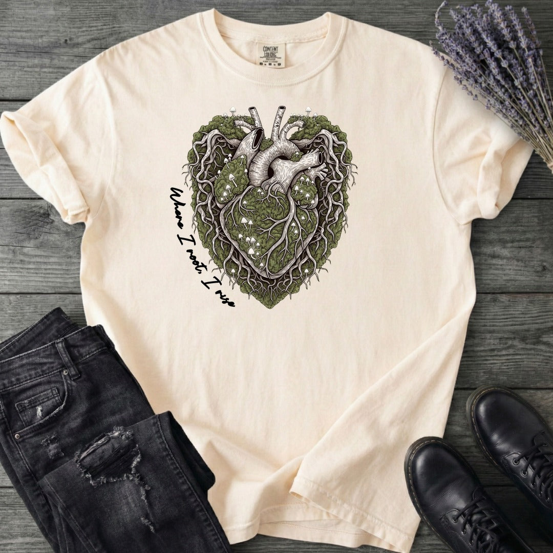Where I Root I Rise T-Shirt
