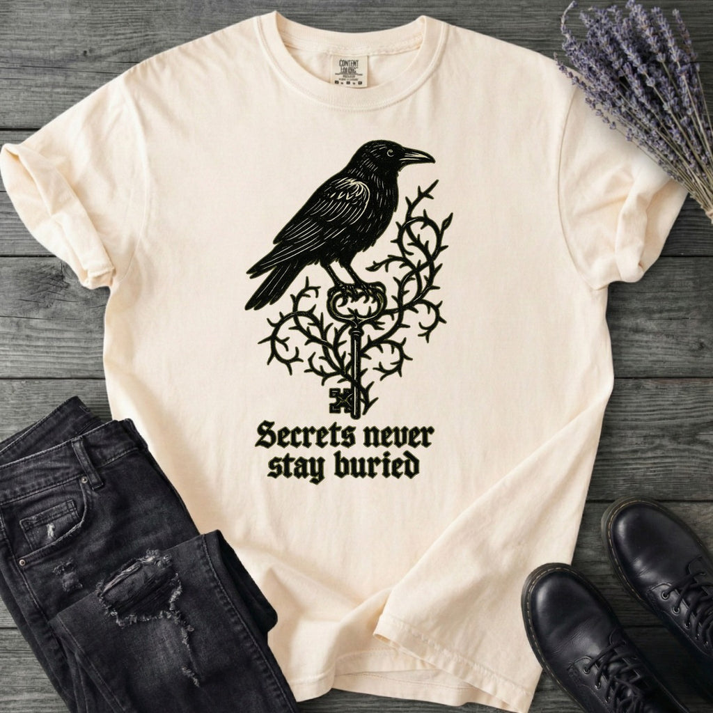 Secrets Never Stay Buried T-Shirt