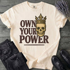 Own Your Power T-Shirt