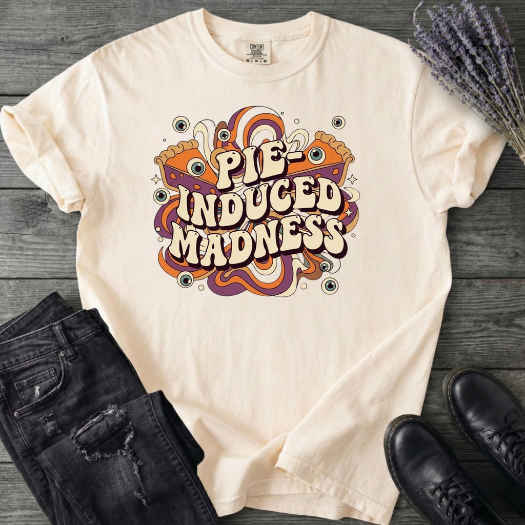 Pie Induced Madness T-Shirt