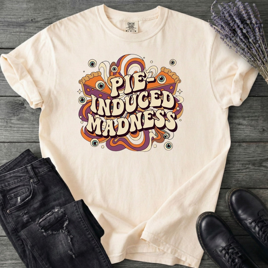 Pie Induced Madness T-Shirt