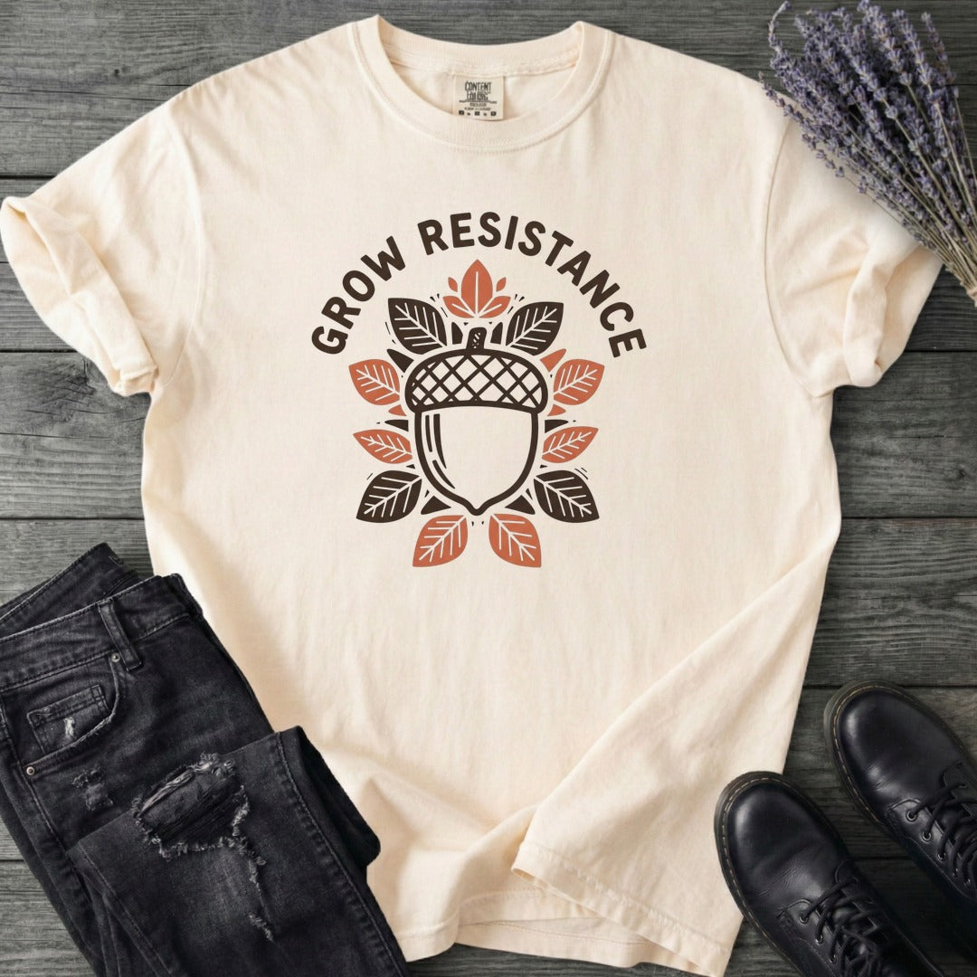 Grow Resistance T-Shirt