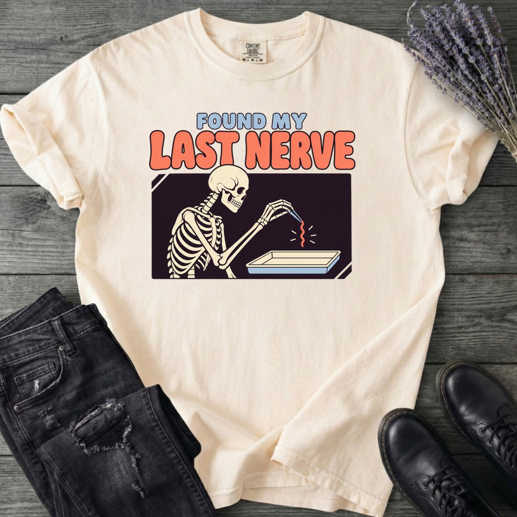 Found My Last Nerve T-Shirt