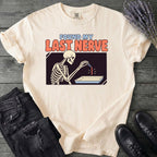 Found My Last Nerve T-Shirt