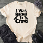 Raised By Crows T-Shirt