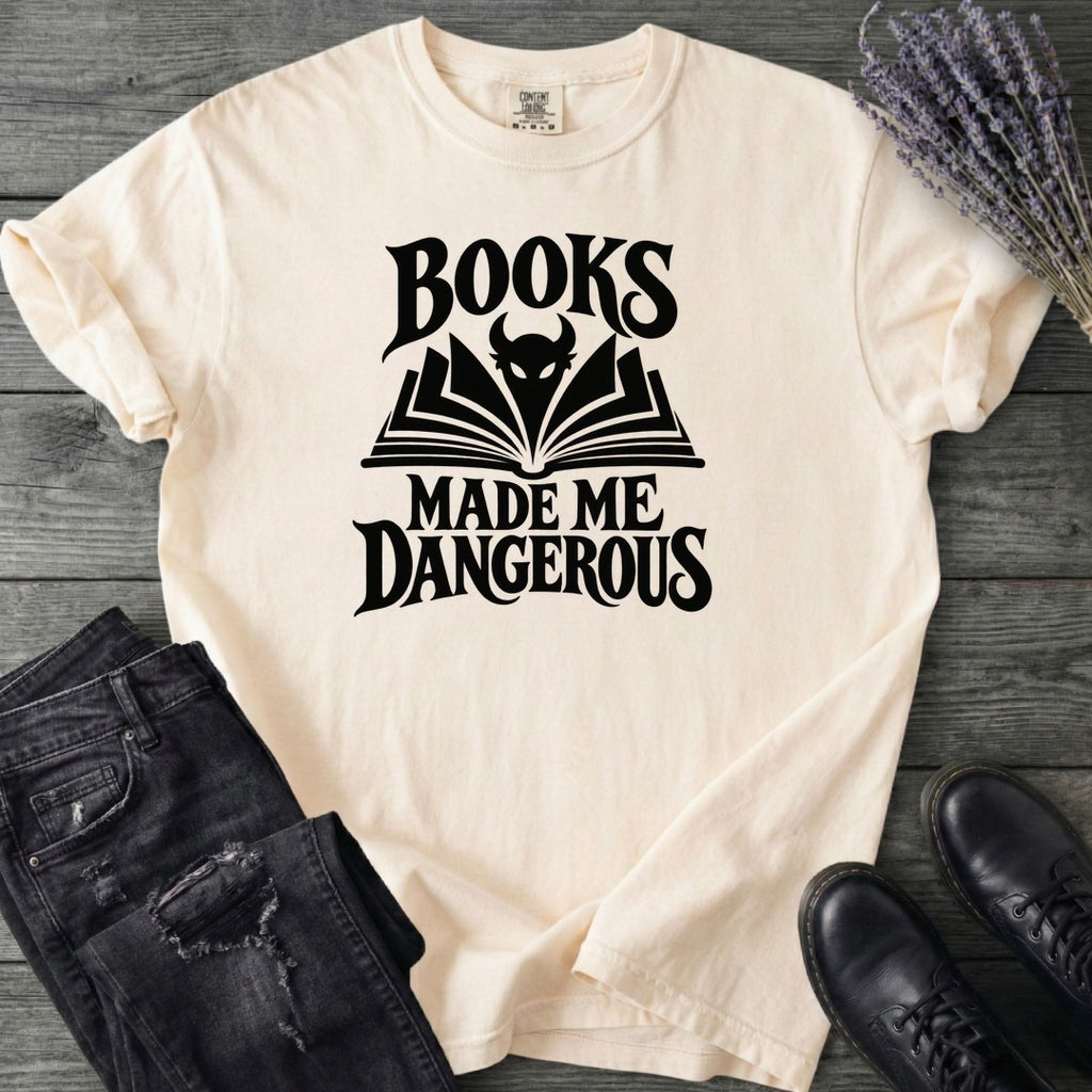 Books Made Me Dangerous T-Shirt