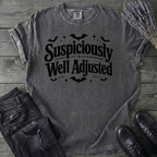Suspiciously Well Adjusted T-Shirt