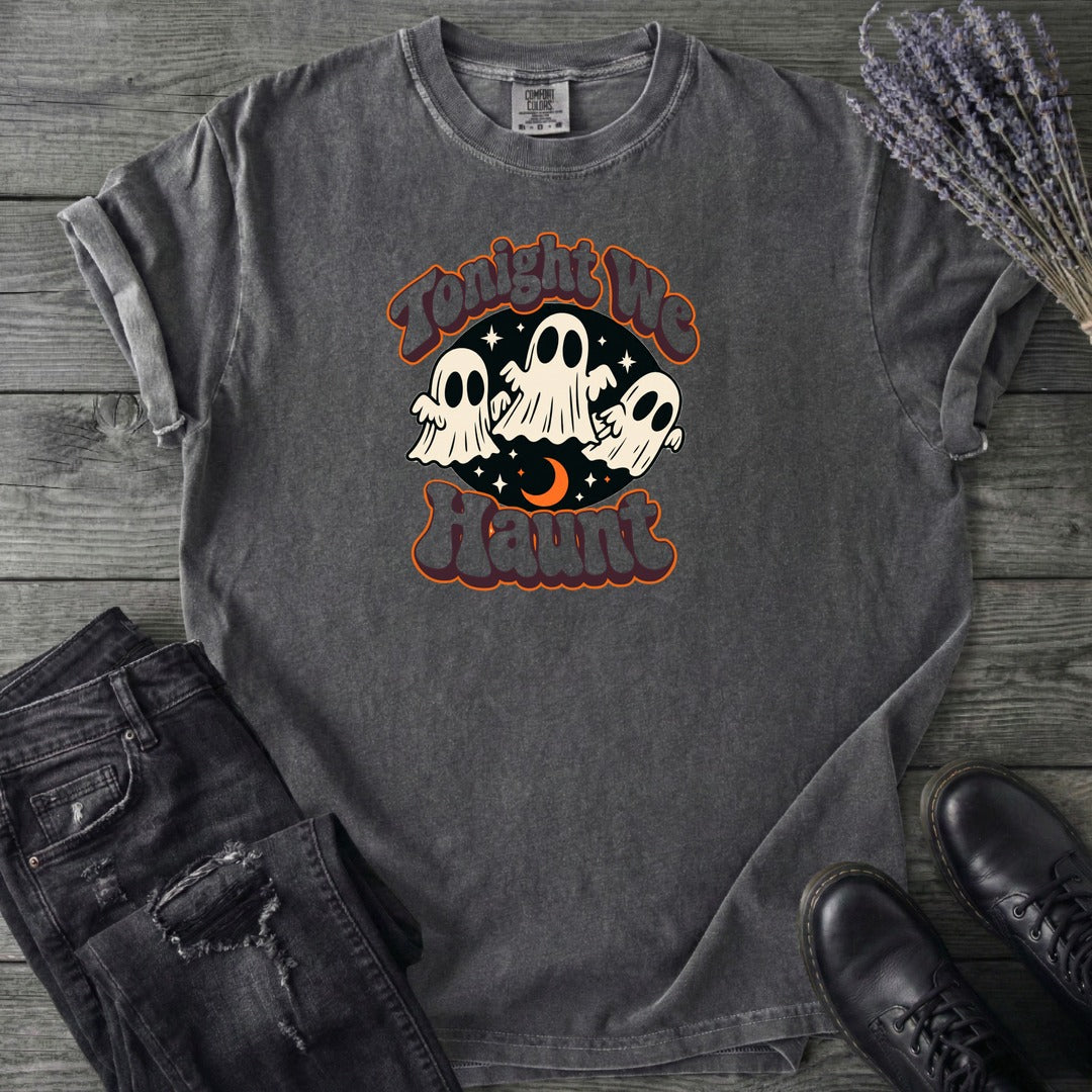 Tonight We Haunt T-Shirt