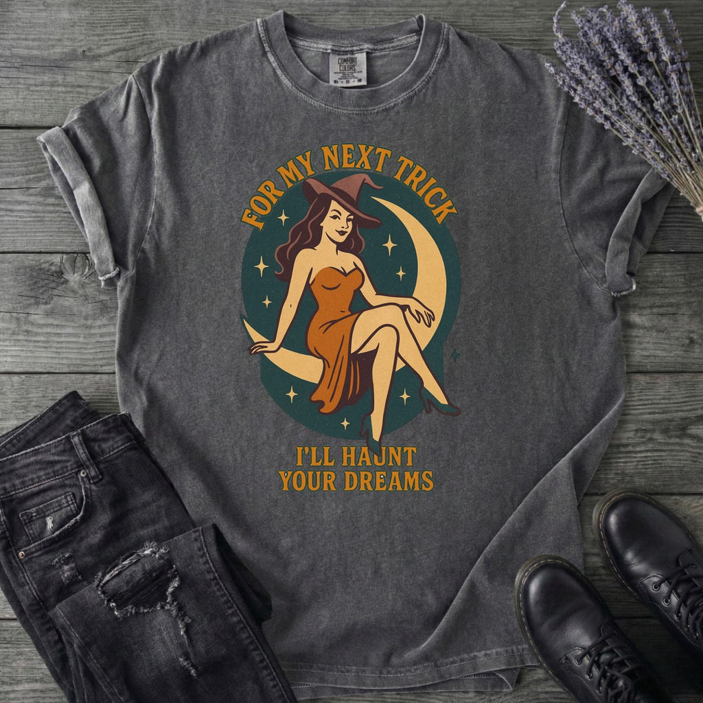 For My Next Trick T-Shirt