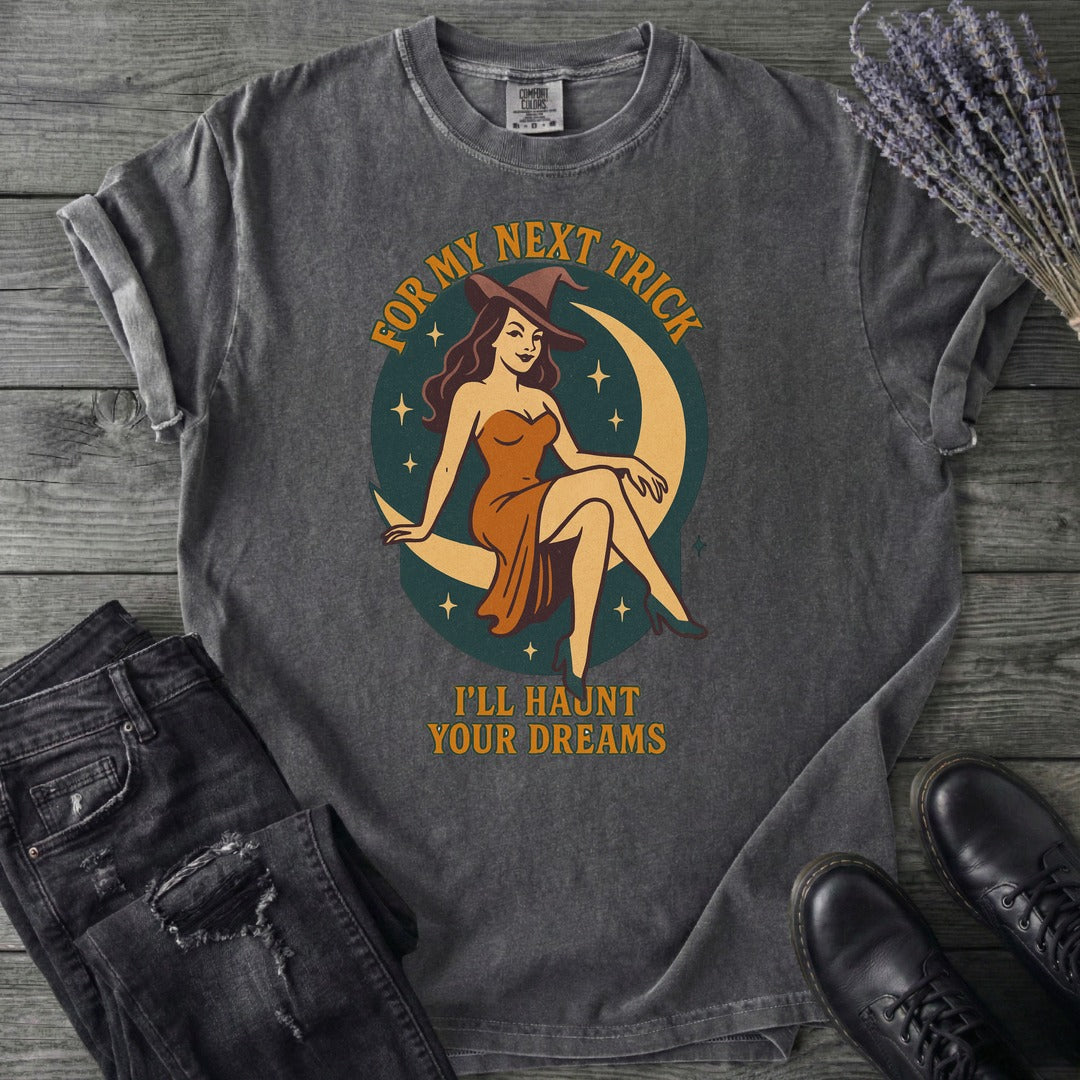 For My Next Trick T-Shirt